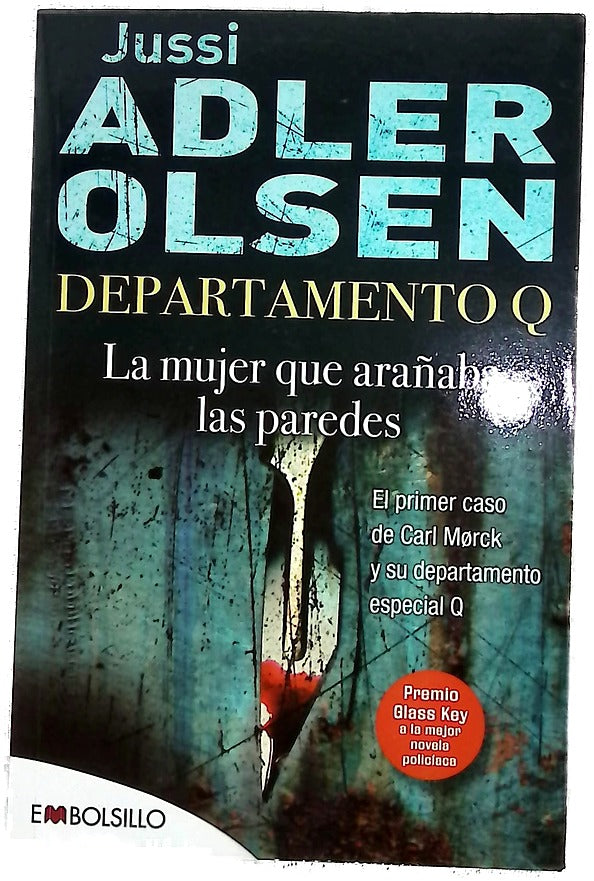 La mujer que arañaba las paredes : el primer caso de Carl Morck y su departamento especial Q