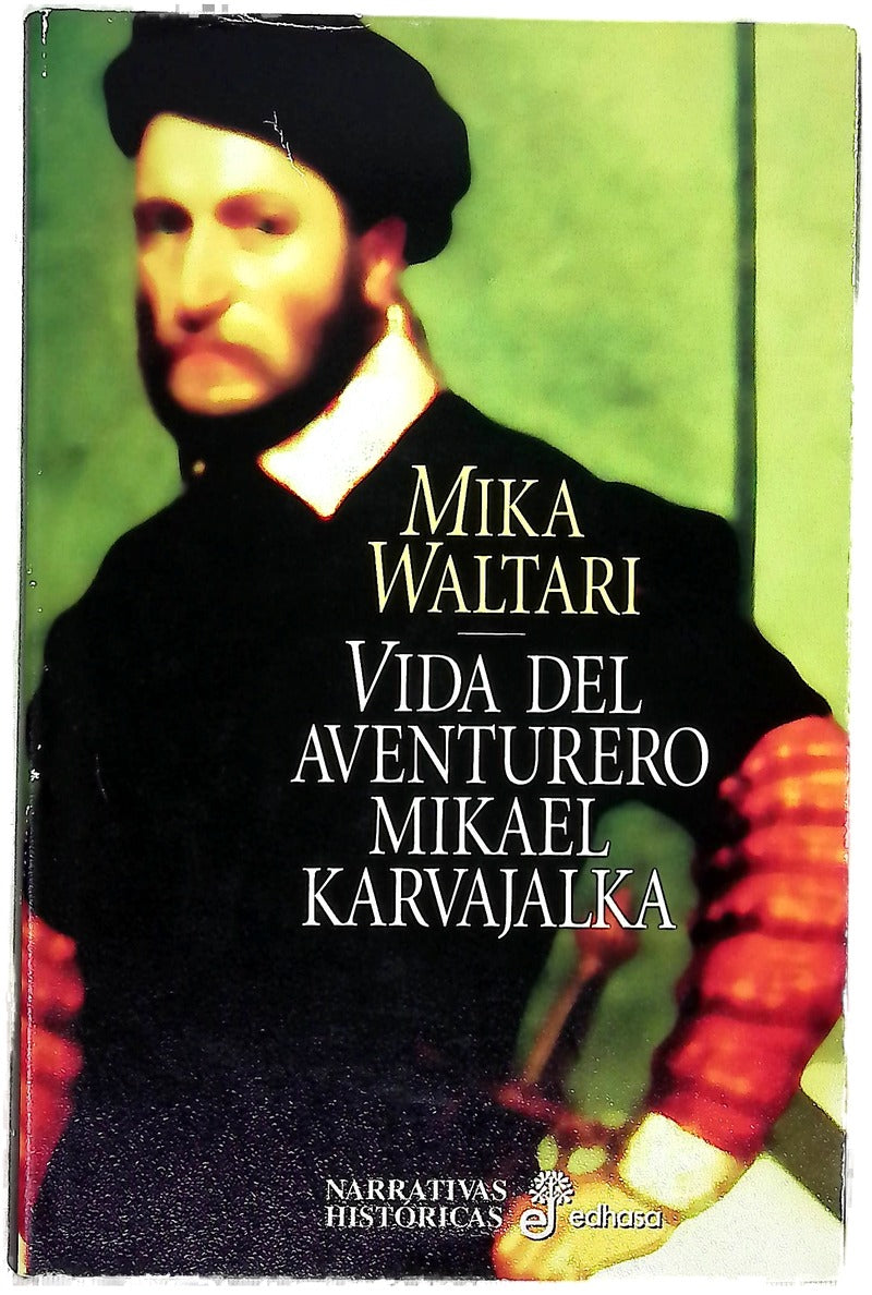 Vida del aventurero Mikael Karvajalka