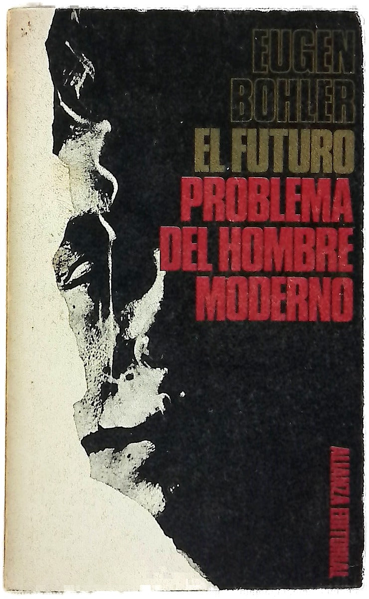 El futuro, problema del hombre moderno