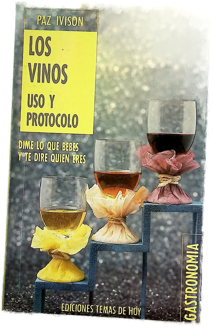 Los vinos, uso y protocolo dime lo que bebes y te diré quién eres