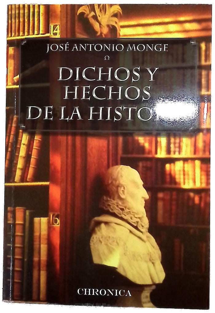 Dichos y hechos de la historia