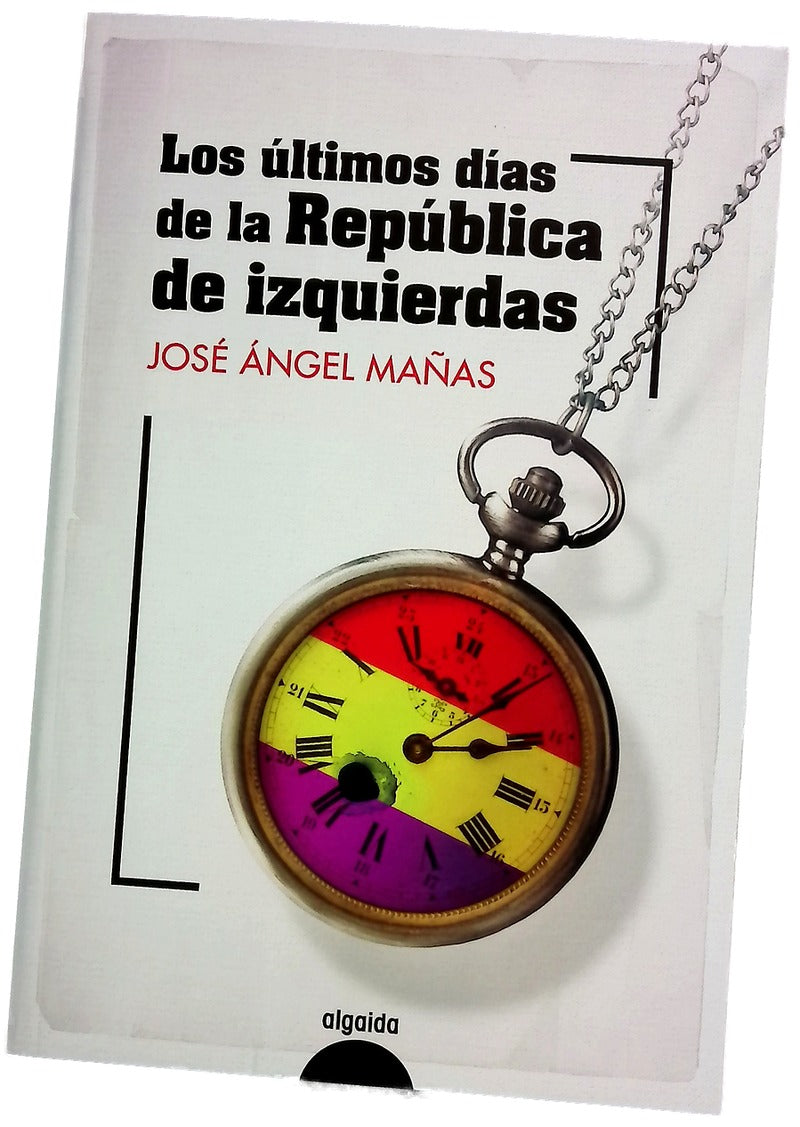 Los últimos días de la república de izquierdas