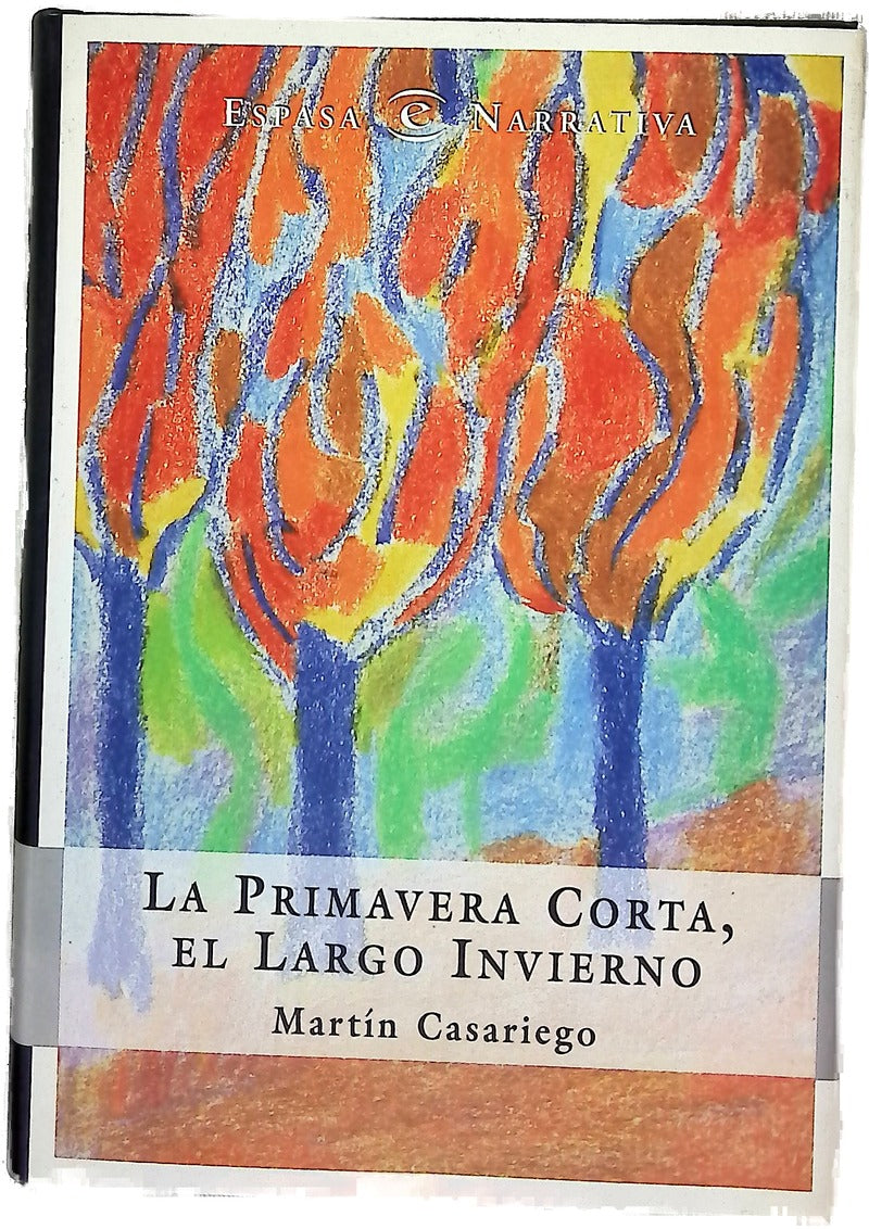 La primavera corta, el largo invierno
