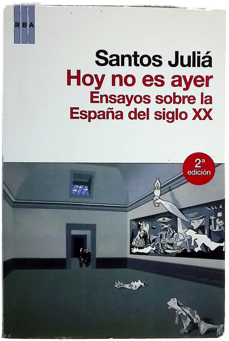 Hoy no es ayer ensayos sobre historia de España en el siglo XX