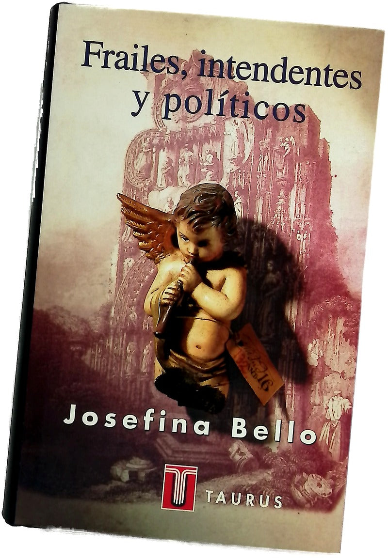Frailes, intendentes y políticos los bienes nacionales, 1835-1850
