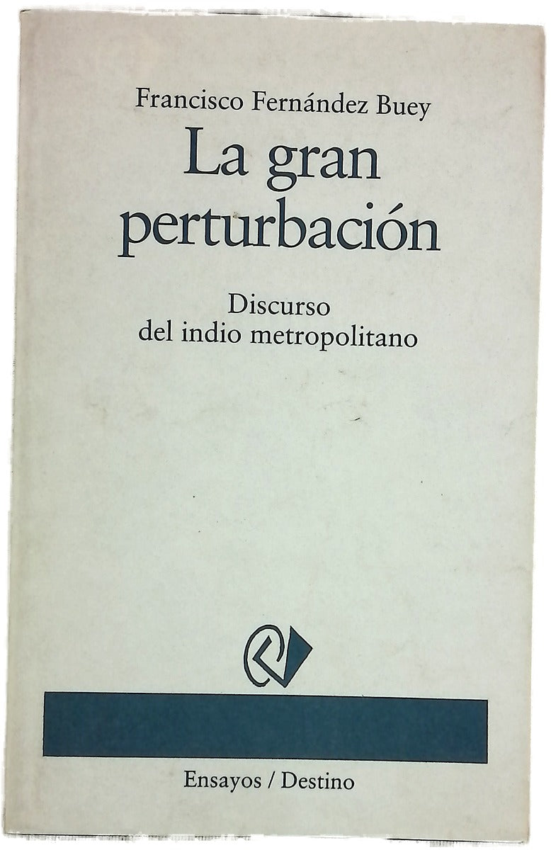 La gran perturbación discurso del indio metropolitano