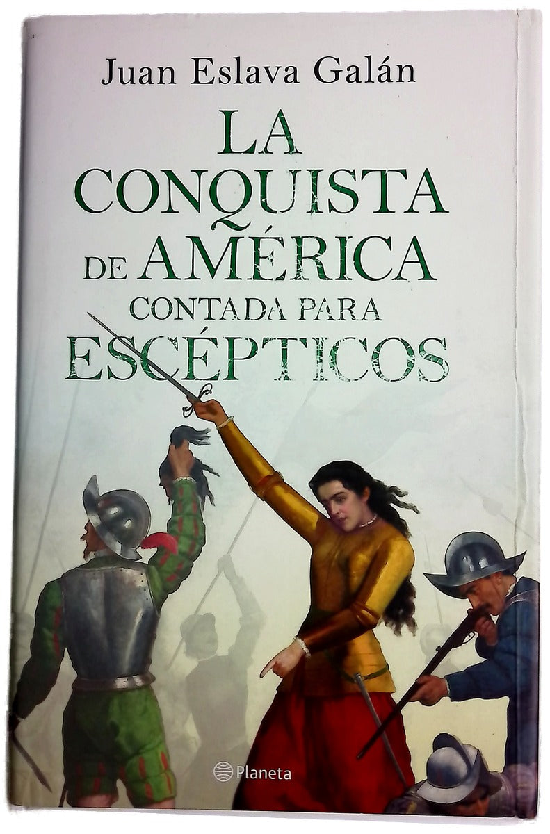 La conquista de América contada para escépticos