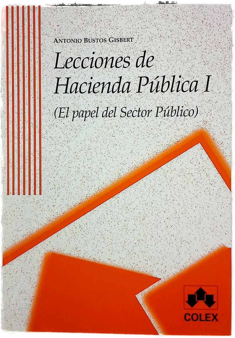Lecciones de hacienda pública (el papel del sector público)