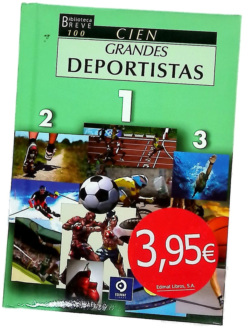 100 grandes deportistas : los protagonistas de las más grandes hazañas del deporte mundial