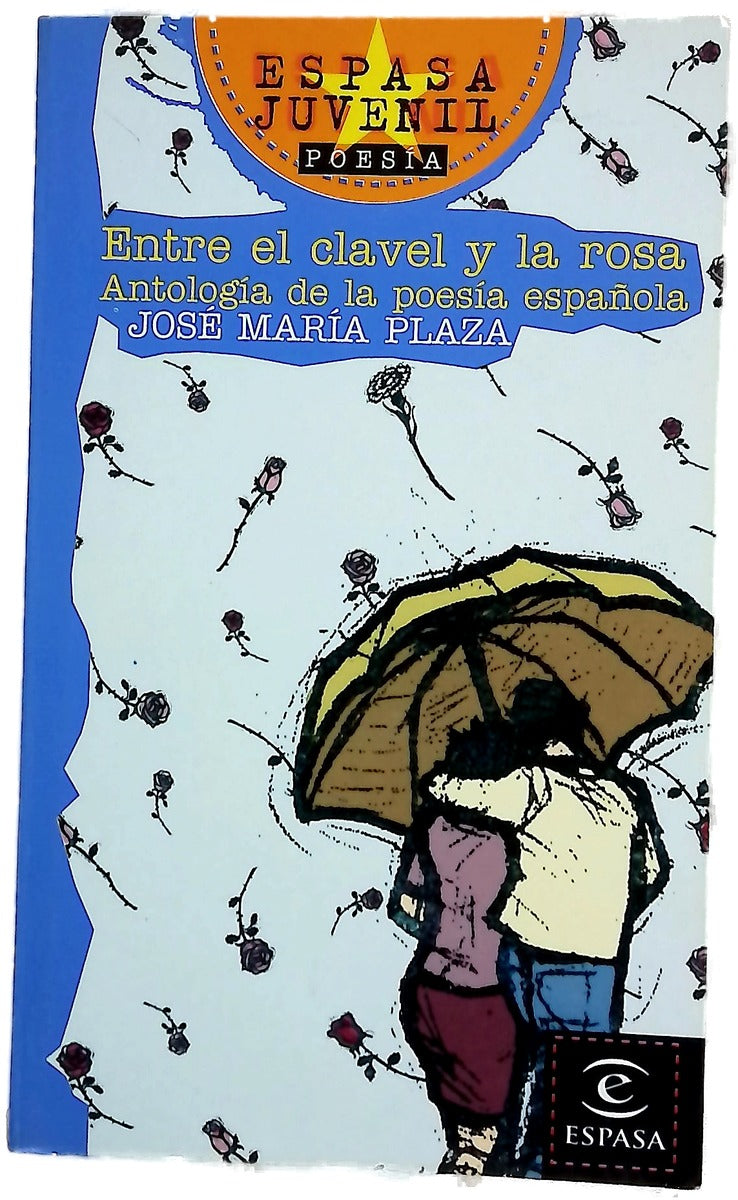 Entre el clavel y la rosa antología de la poesía española