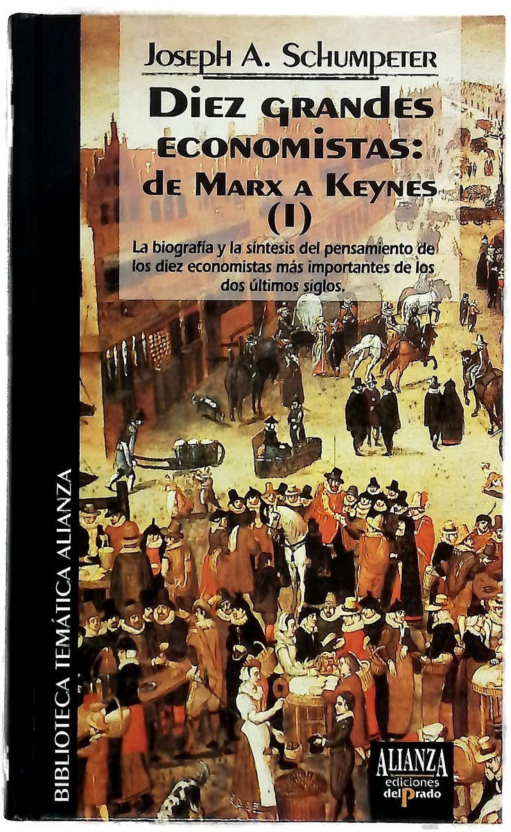 Diez grandes economistas de Marx a Keynes (I)