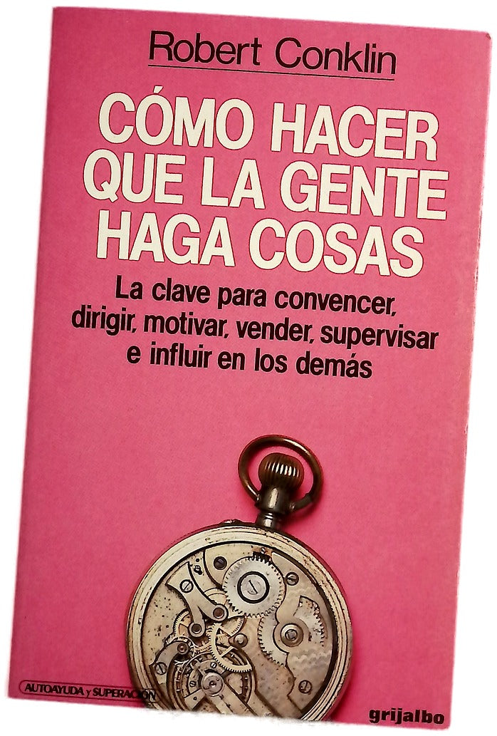Cómo hacer que la gente haga cosas