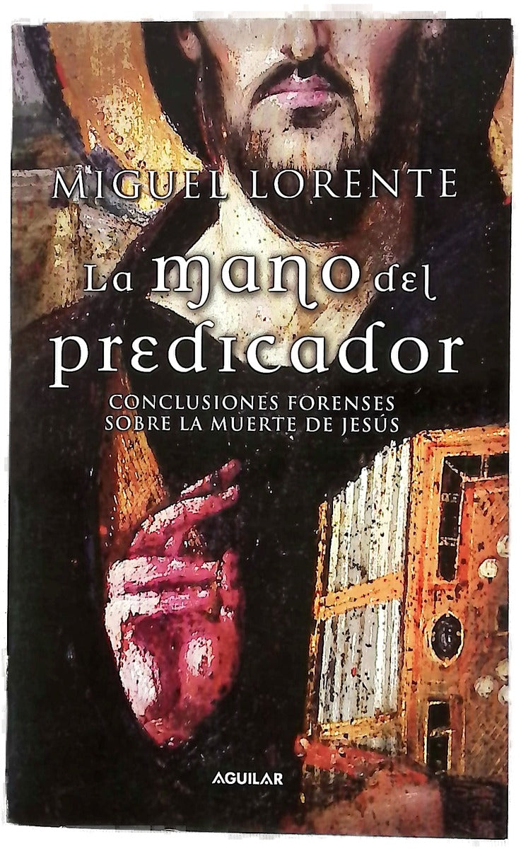La mano del predicador conclusiones forenses sobre la muerte de Jesús
