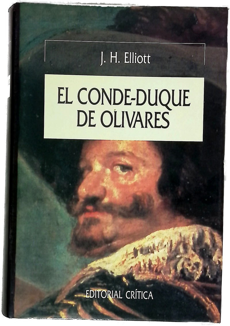 El Conde-Duque de Olivares el político en una época de decadencia
