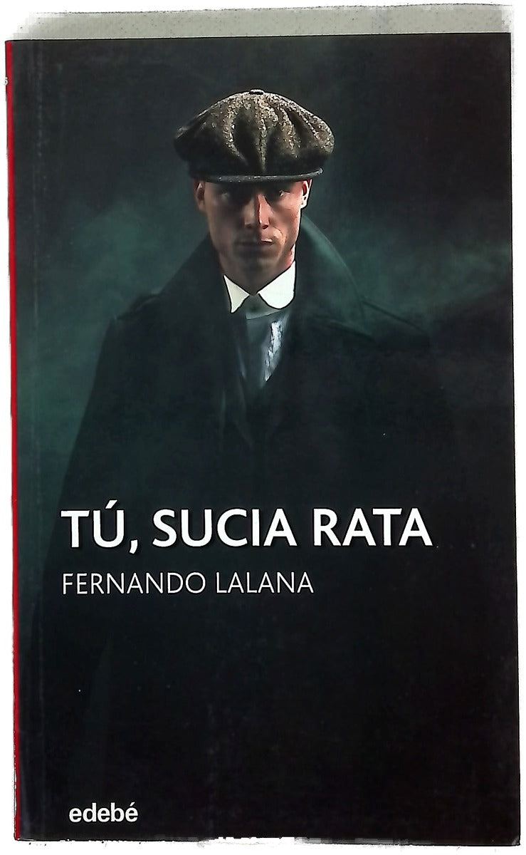 Tú, sucia rata