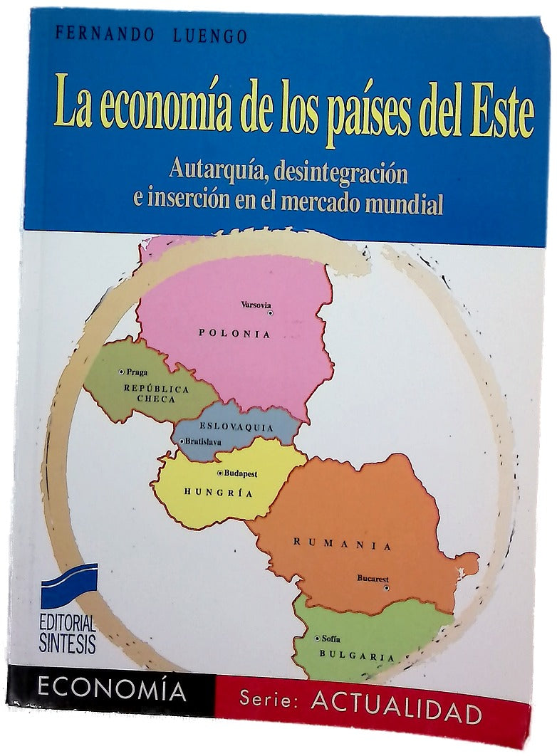 La economía de los países del Este autarquía, desintegración e inserción en el mercado mundial
