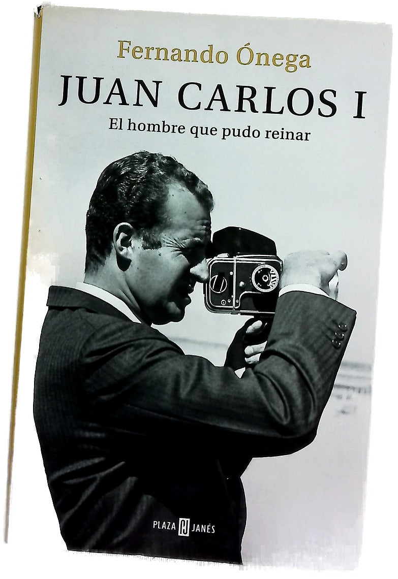 Juan Carlos I : el hombre que pudo reinar