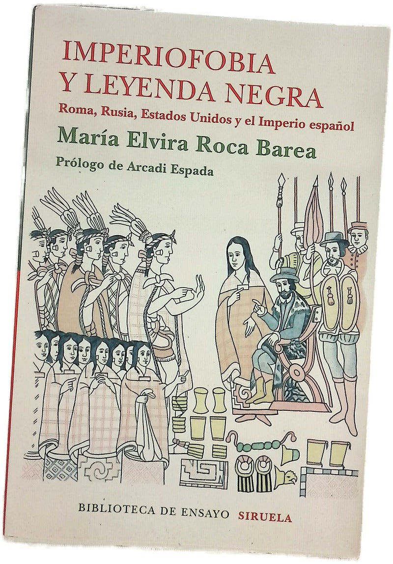 Imperiofobia y leyenda negra : Roma, Rusia, Estados Unidos y el Imperio español
