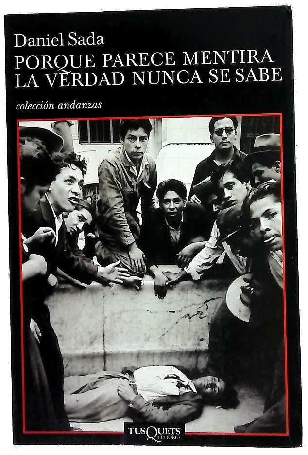 Porque parece mentira la verdad nunca se sabe