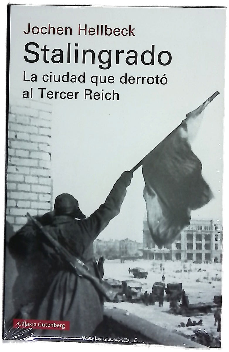 Stalingrado, la ciudad que derrotó al Tercer Reich