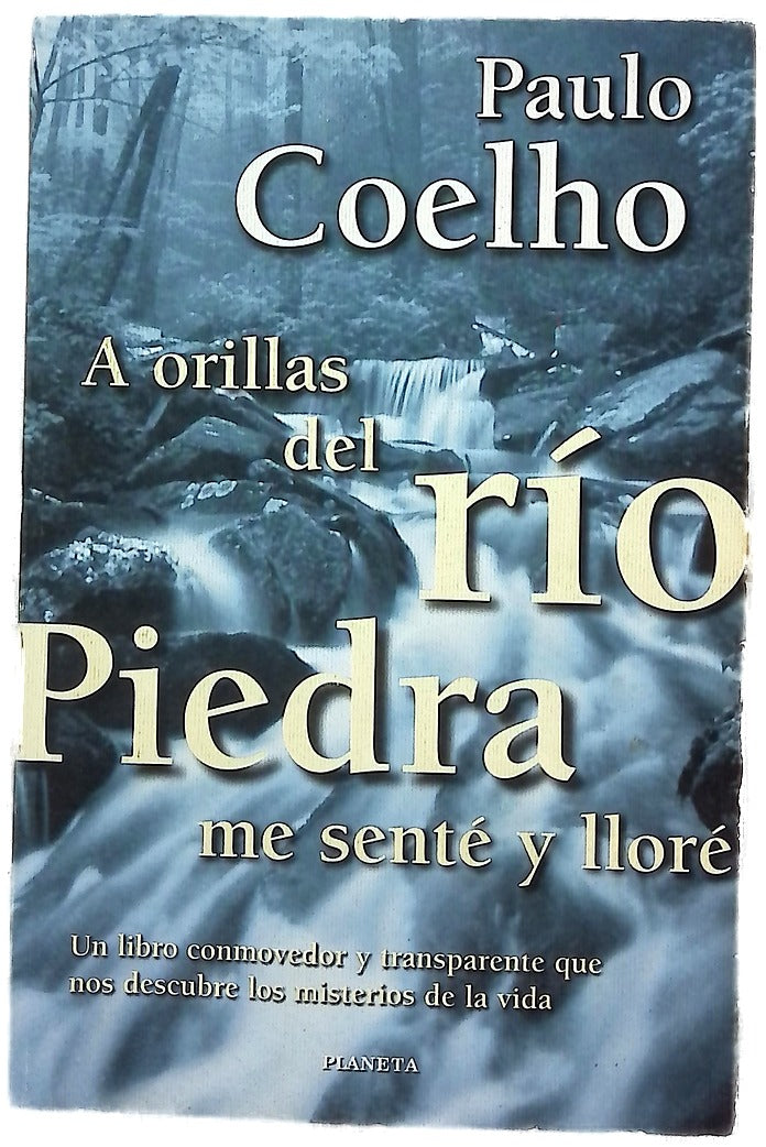 A orillas del río Piedra me senté y lloré