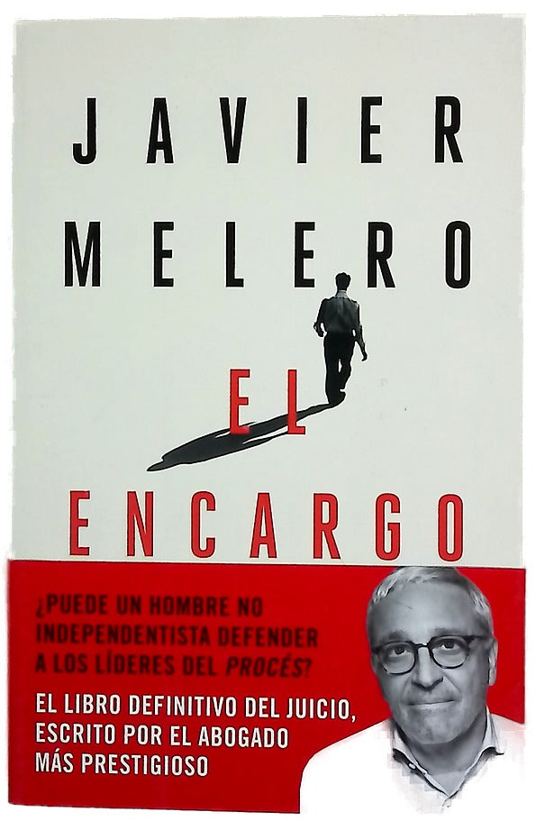 El encargo : un abogado en el juicio del procés