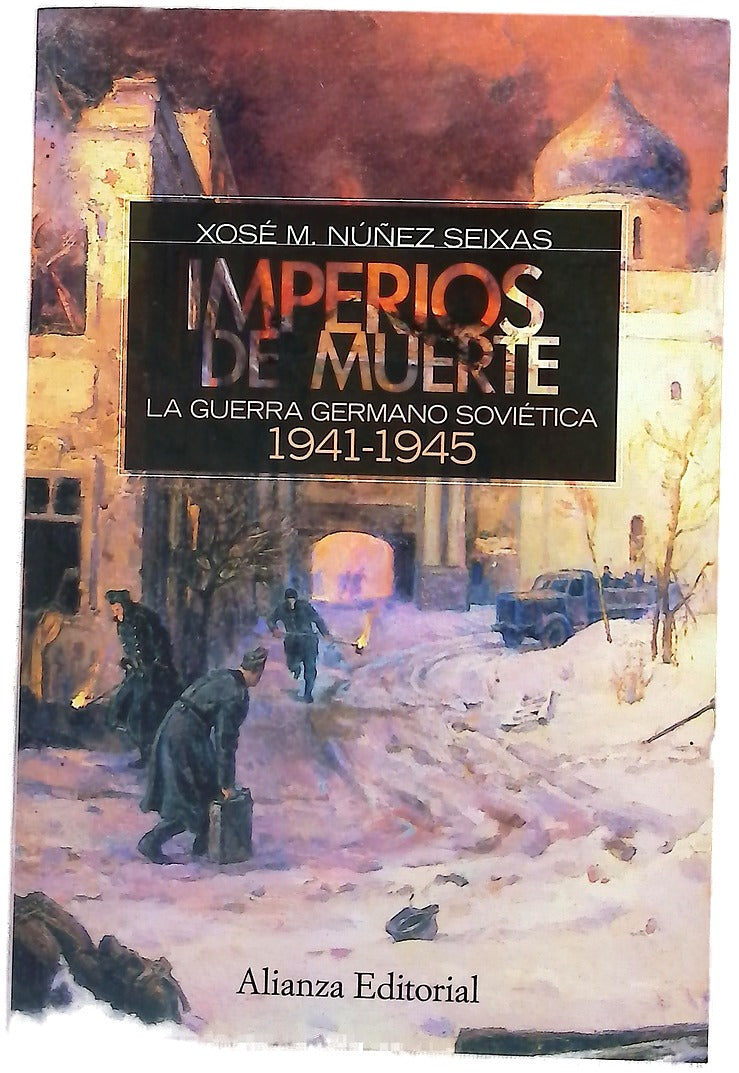 Imperios de muerte la guerra germano-soviética, 1941-1945