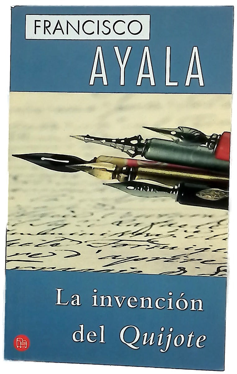 La invención del Quijote indagaciones e invenciones cervantinas