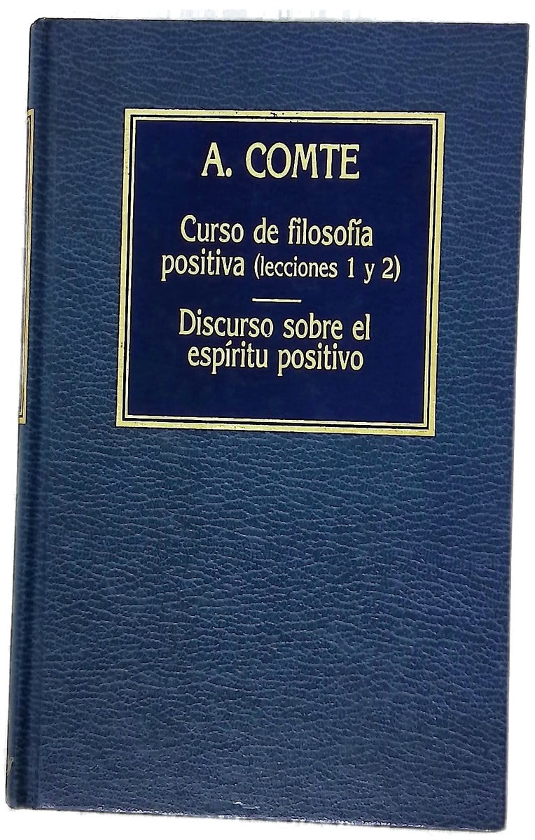Curso de filosofía positiva (lecciones 1 y 2) Discurso sobre el espíritu positivo