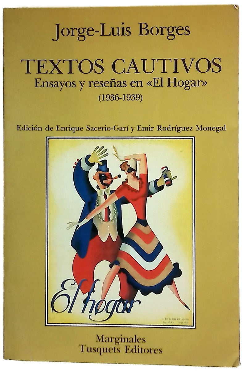 Textos cautivos ensayos y reseñas en "El Hogar"