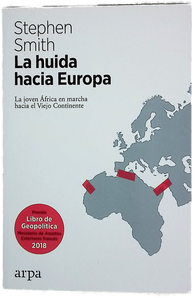 La huida hacia Europa : la joven África en marcha hacia el viejo continente