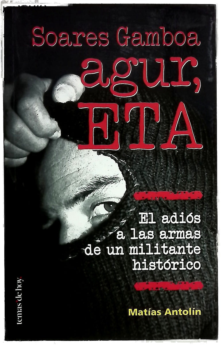Agur, ETA el adiós a las armas de un militante histórico