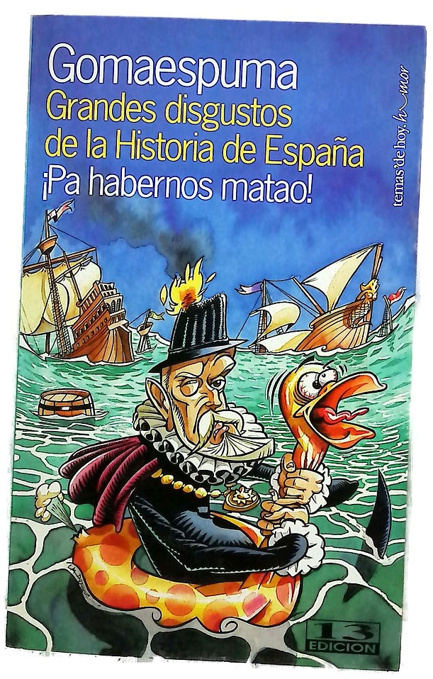 Grandes disgustos de la historia de España ¡pa habernos matao!