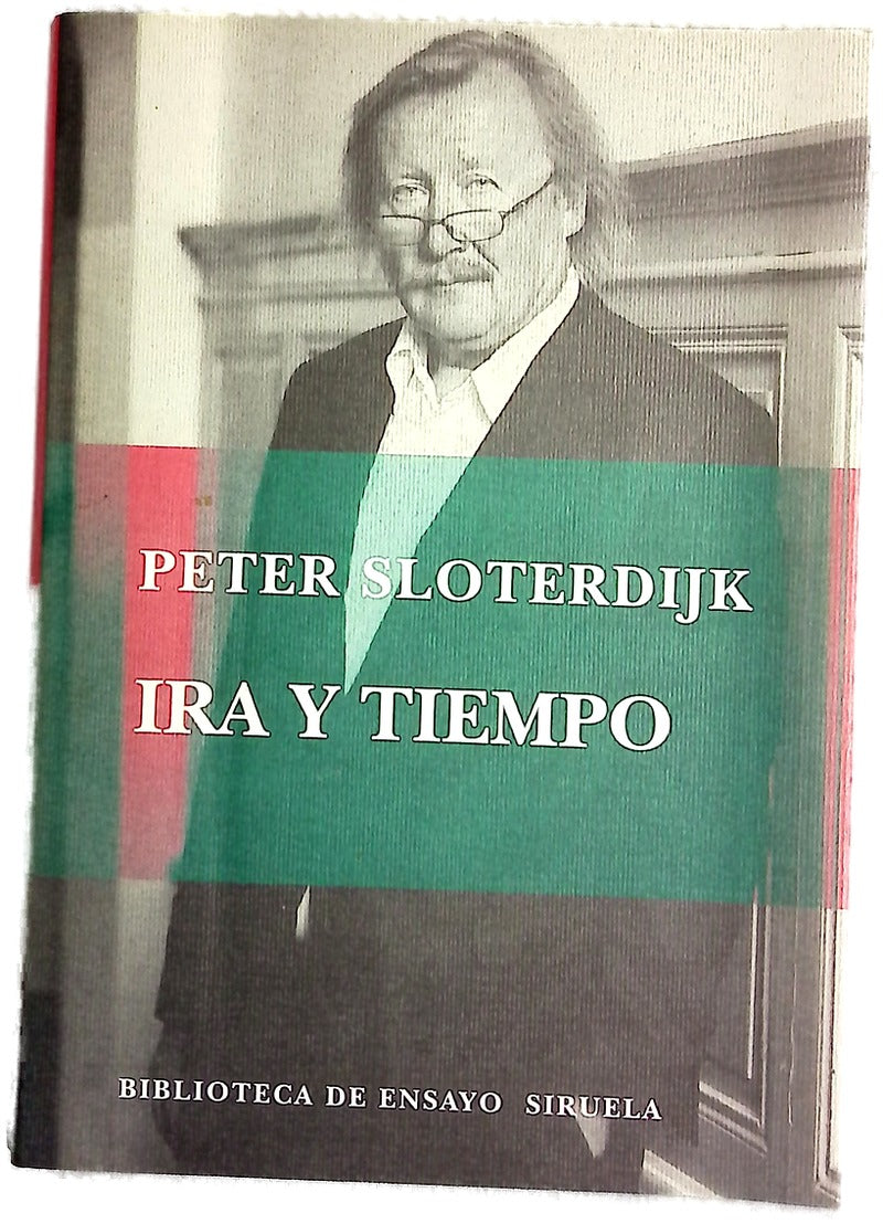 Ira y tiempo ensayo psicopolítico