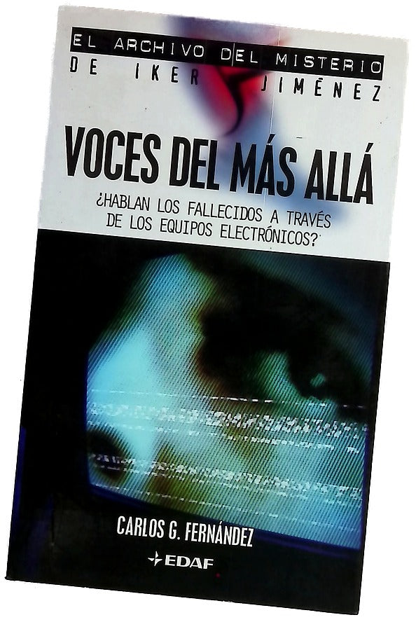 Voces del más allá ¿hablan los fallecidos a través de equipos electrónicos?