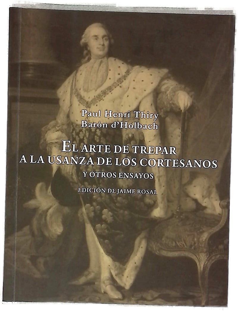 El arte de trepar a la usanza de los cortesanos y otros ensayos