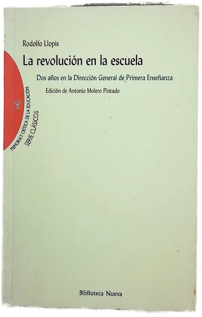 La revolución en la escuela dos años en la Dirección General de Primera Enseñanza