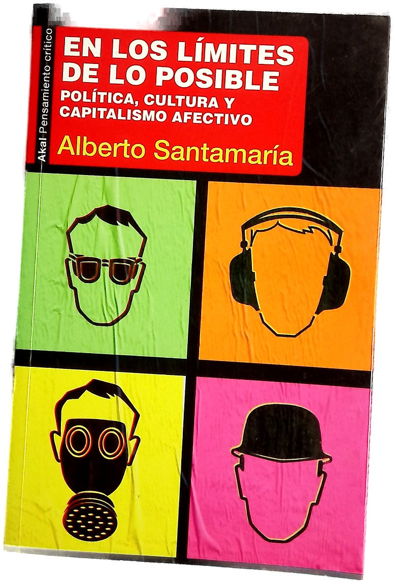 En los límites de lo posible : política, cultura y capitalismo afectivo