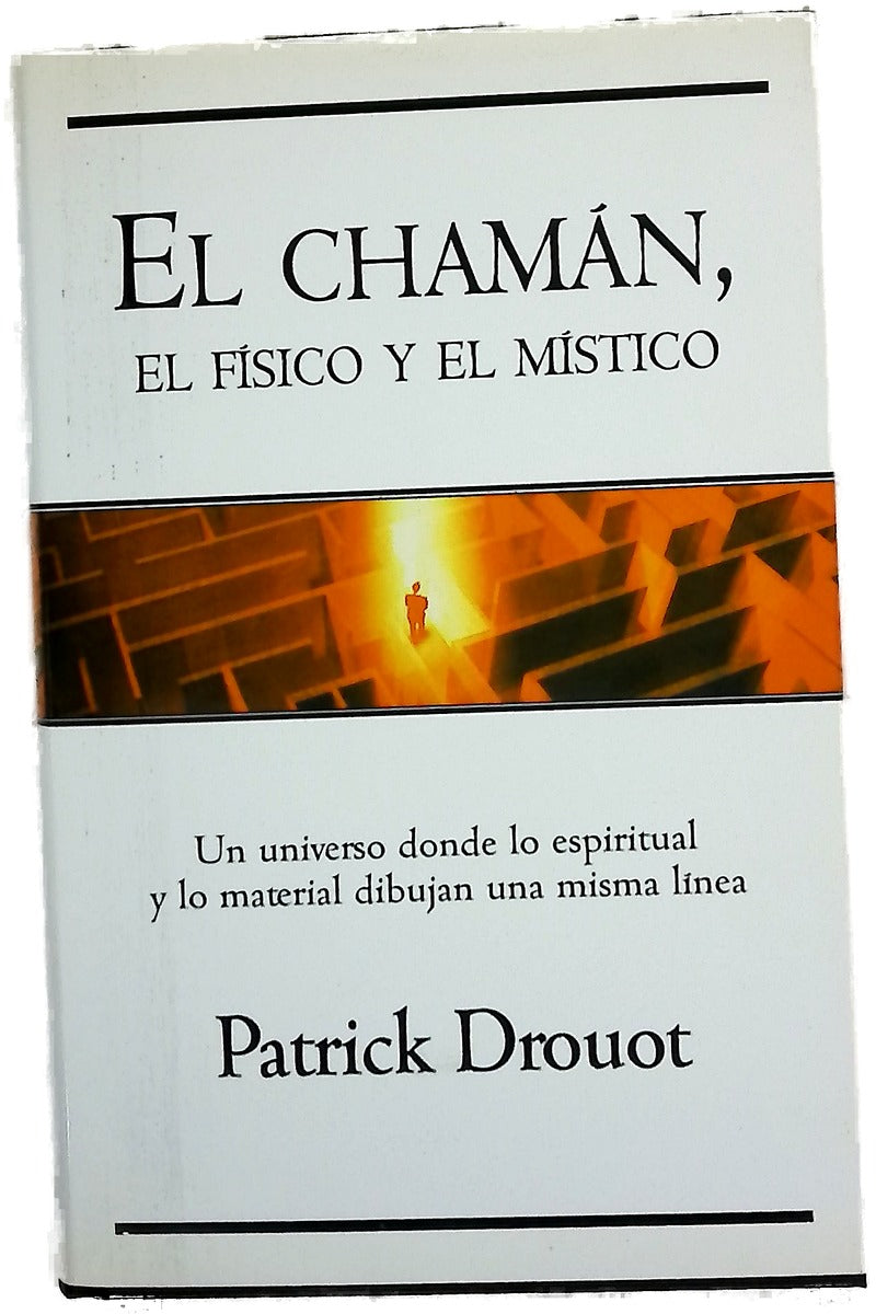 El Chamán, el físico y el místico