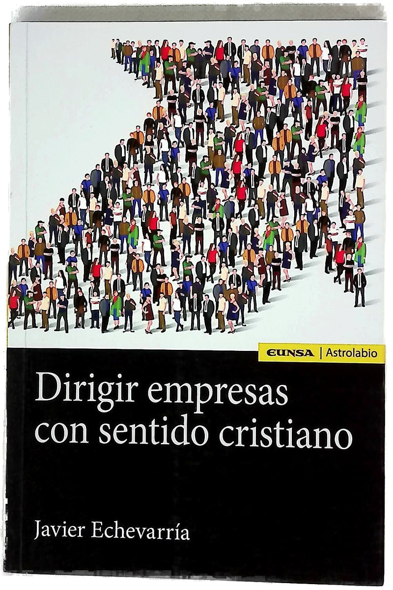 Dirigir empresas con sentido cristiano