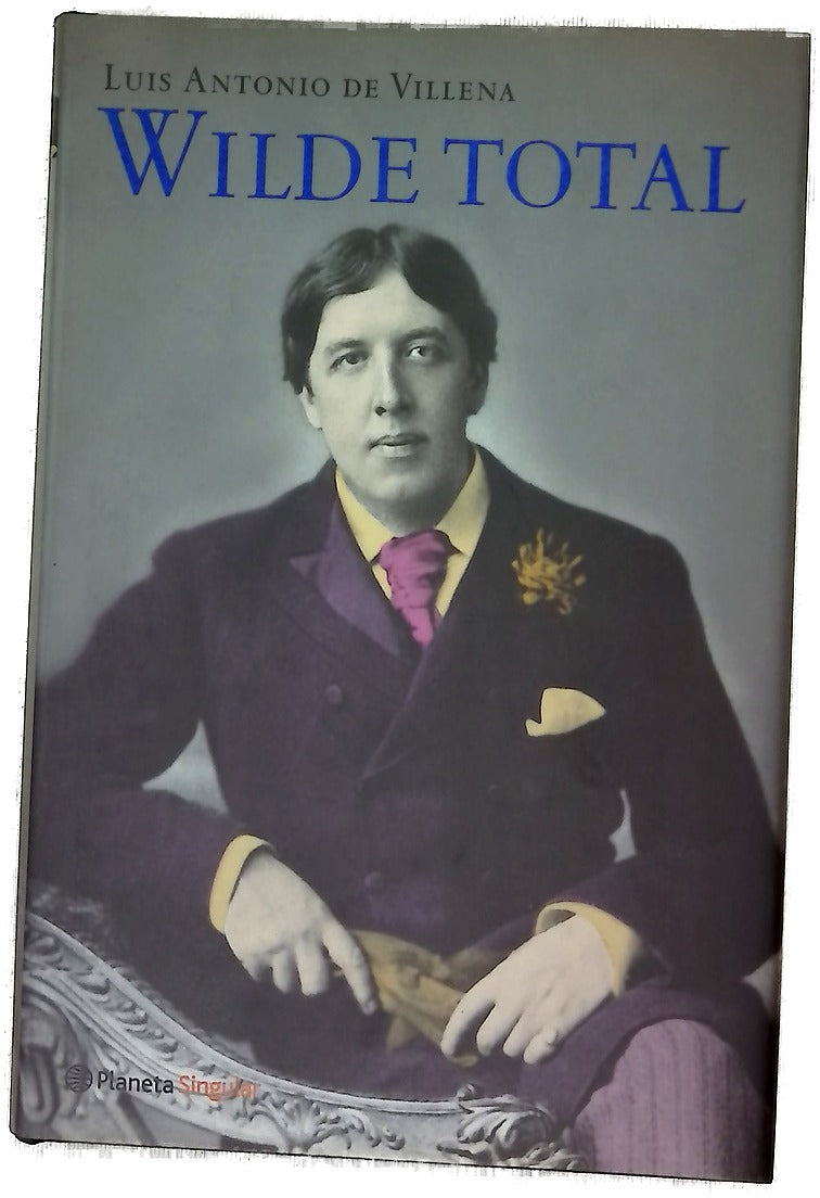Wilde total la vida, el mundo, el personaje