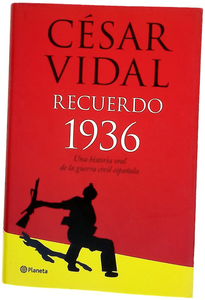 Recuerdo 1936 historia oral de la Guerra Civil española