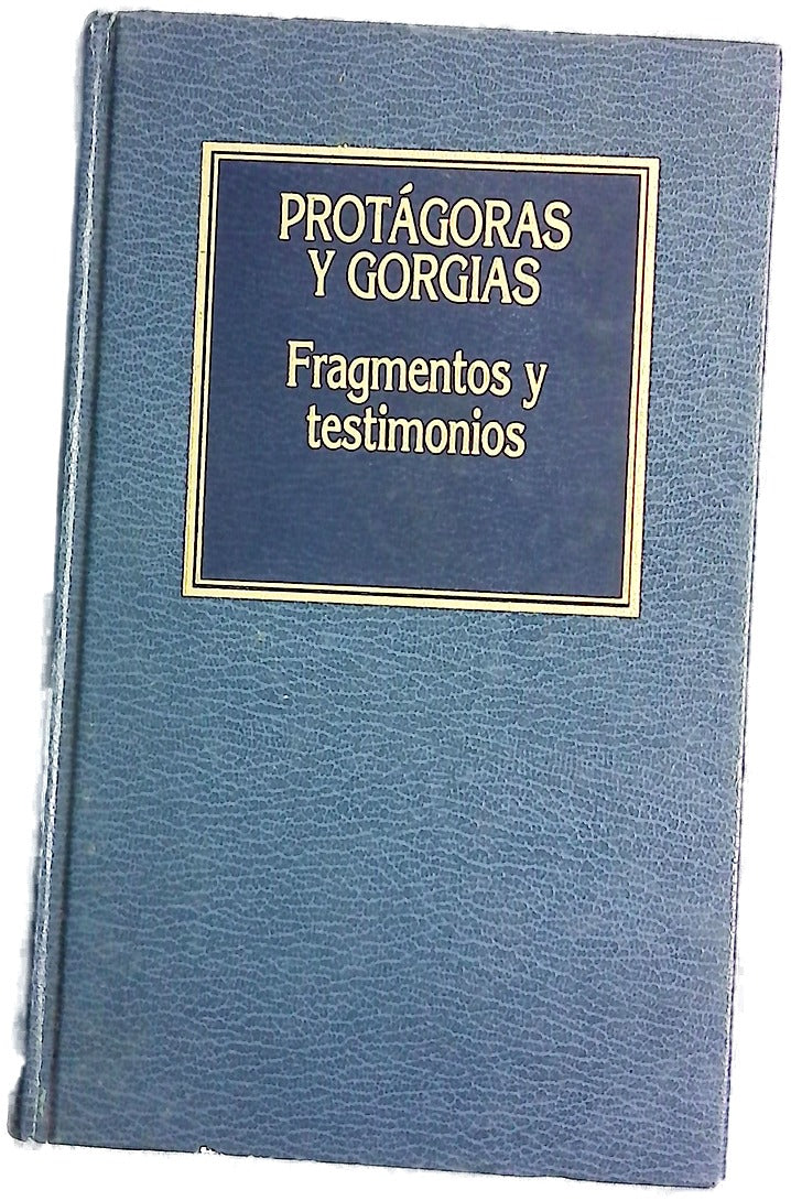 Fragmentos y testimonios: Protágoras y Gorgias