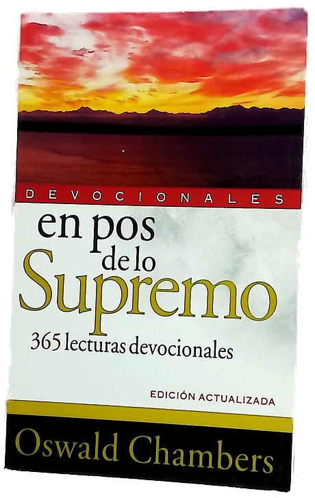 En pos de lo supremo 365 lecturas devocionales