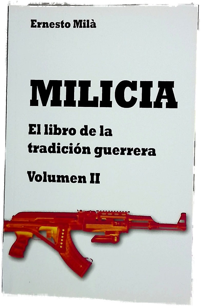 Milicia. El libro de la tradición guerrera Volumen II