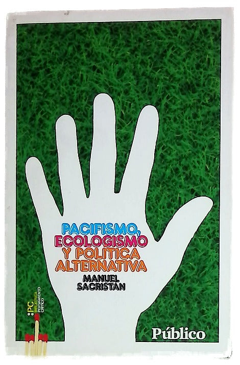 Pacifismo, ecologismo y política alternativa