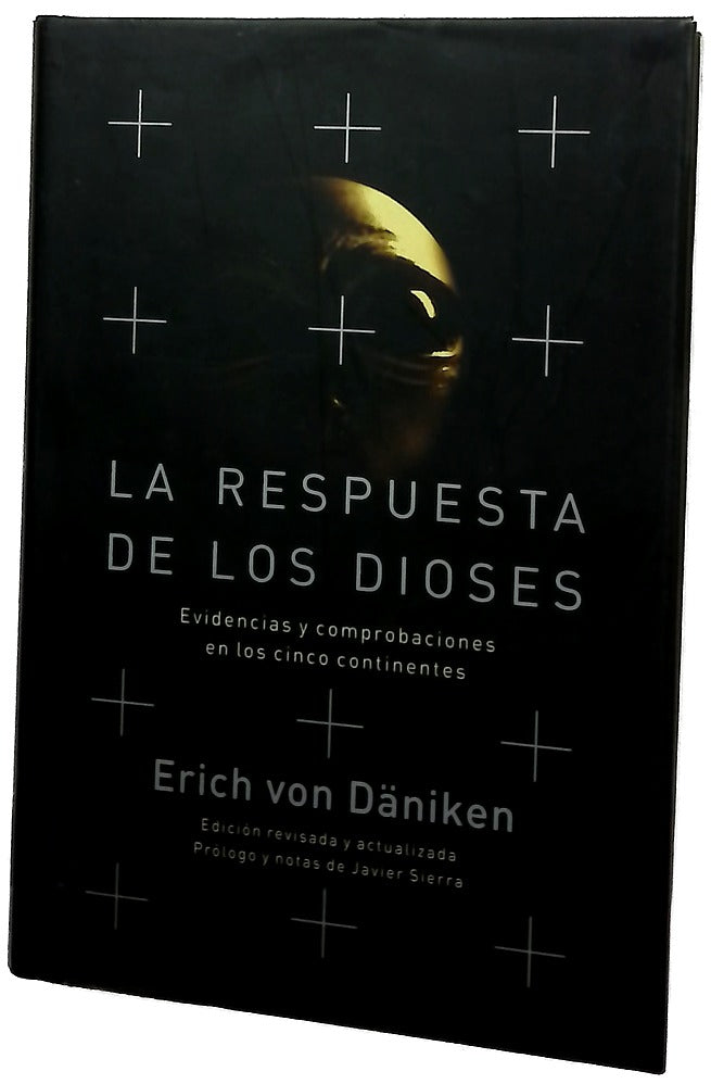 La respuesta de los dioses evidencias y comprobaciones en 5 continentes