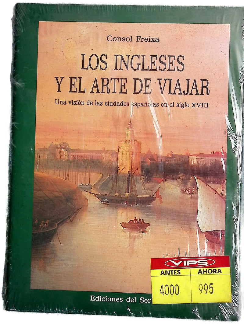 Los ingleses y el arte de viajar una visión de las ciudades españolas en el siglo XVIII