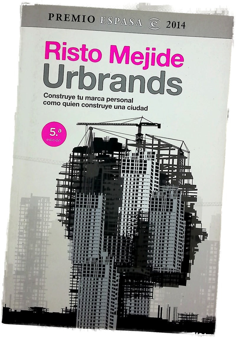 Urbrands : construye tu marca personal como quien construye una ciudad