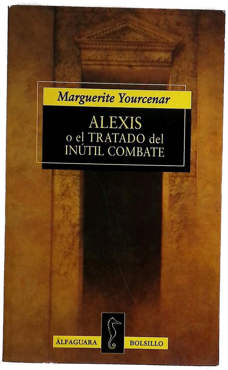 Alexis o El tratado del inútil combate